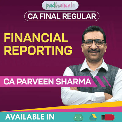 CA Final Financial Reporting (FR) Regular Batch by CA Parveen Sharma – Ind AS Focus & Full ICAI Syllabus Coverage