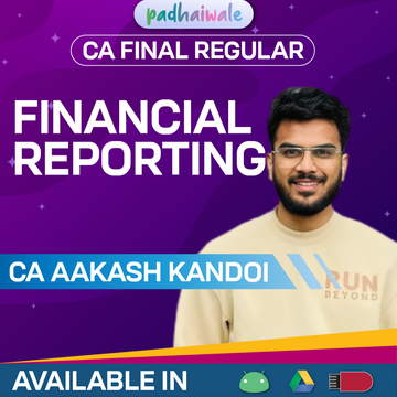 CA Final Financial Reporting (FR) Regular Batch for Nov 24 by CA Aakash Kandoi