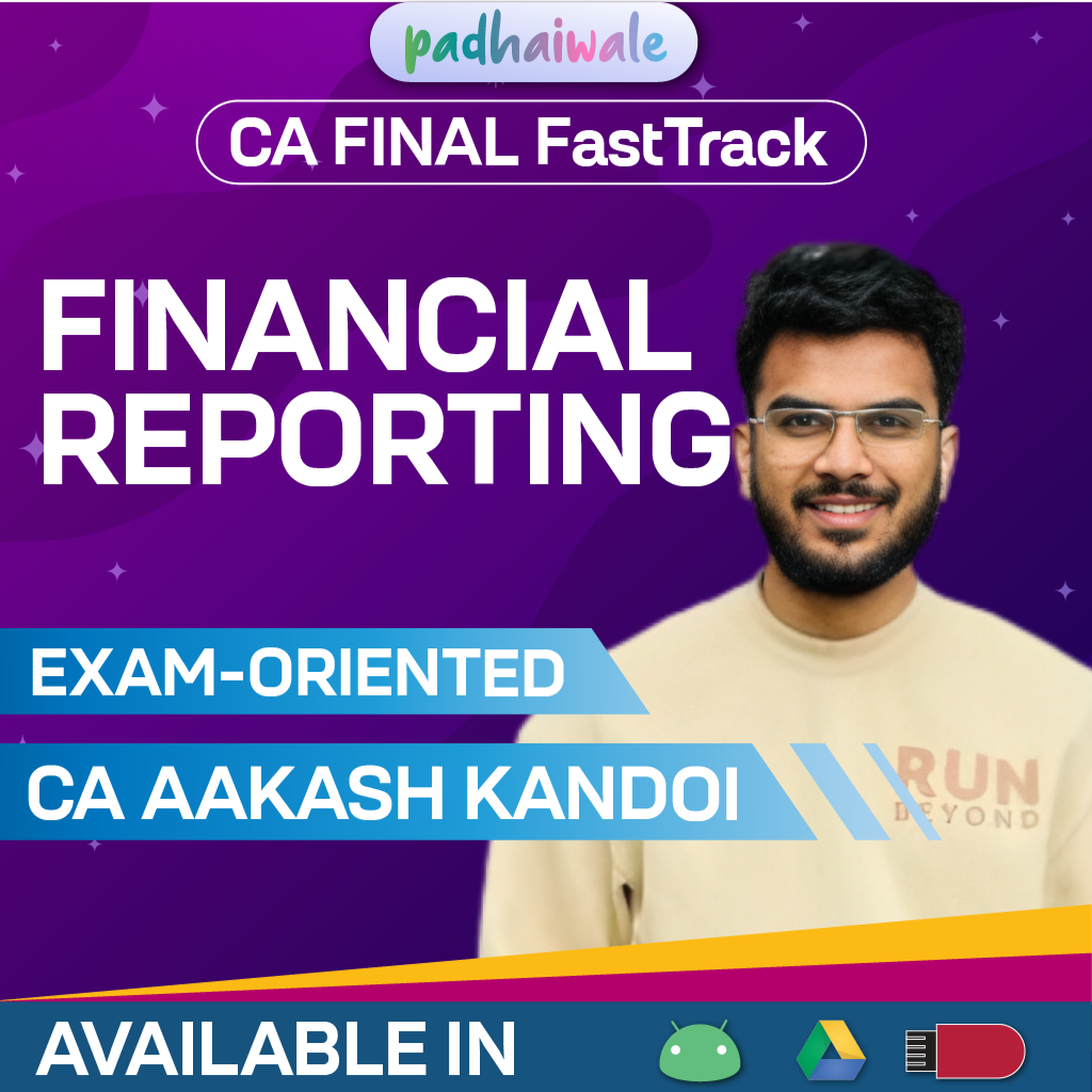 CA Final Financial Reporting (FR) (Exam Oriented - FastTrack Batch) by CA Aakash Kandoi