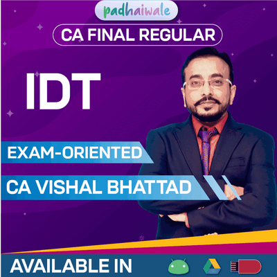 CA Final Indirect Tax (IDT) Classes Exam-Oriented Batch by CA Vishal Bhattad