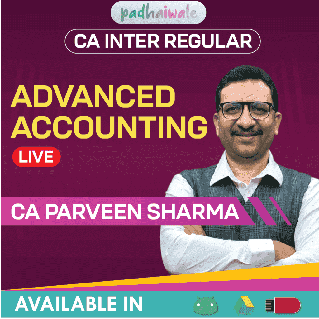 CA Inter Advanced Accounting Regular Live Batch for May 25 & Onwards by CA Parveen Sharma