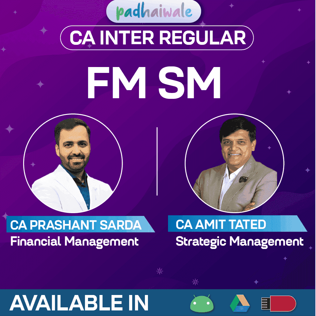 CA Inter FM SM Regular Live Batch New Scheme by CA Prashant Sarda and CA Amit Tated