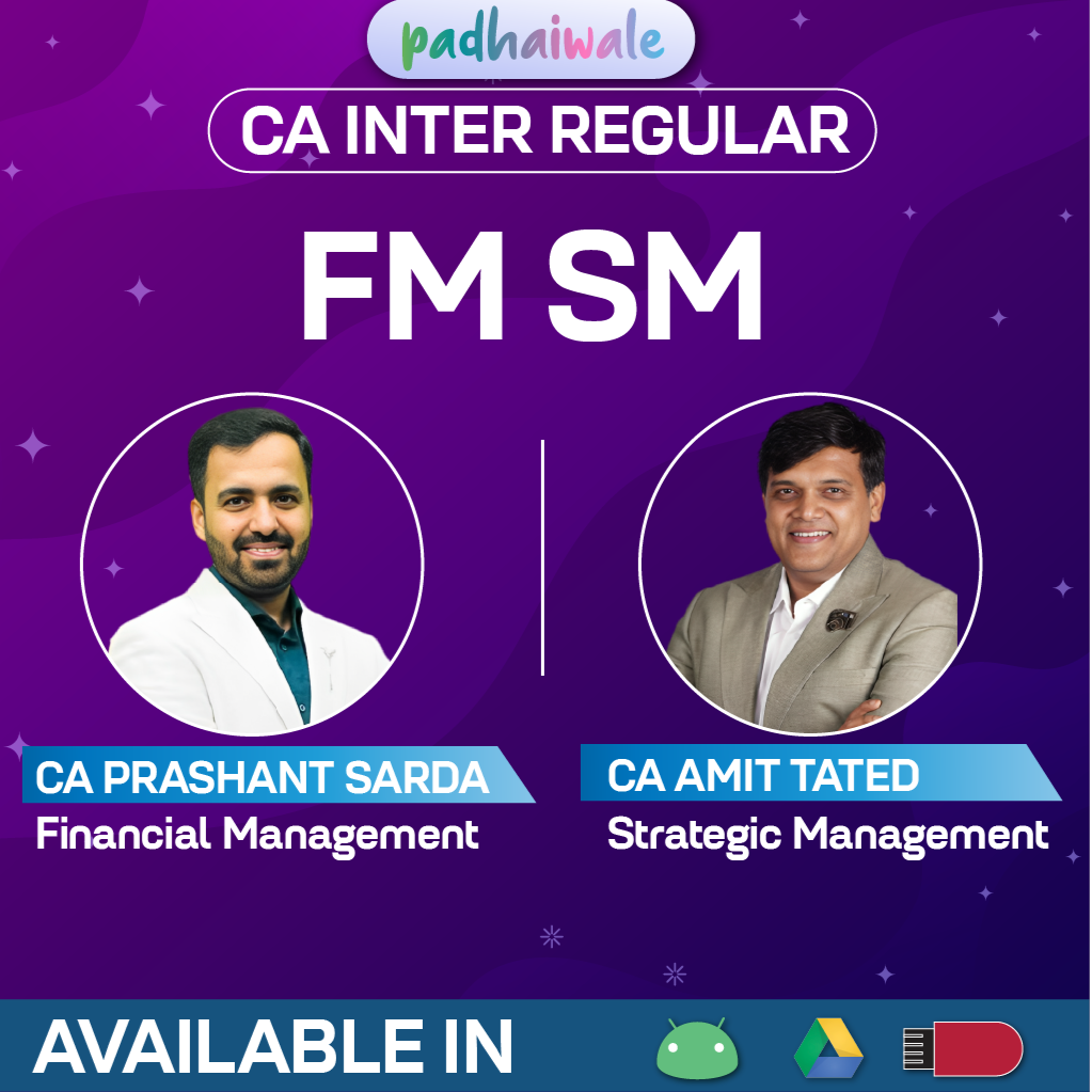 CA Inter FM SM Regular Live Batch New Scheme by CA Prashant Sarda and CA Amit Tated