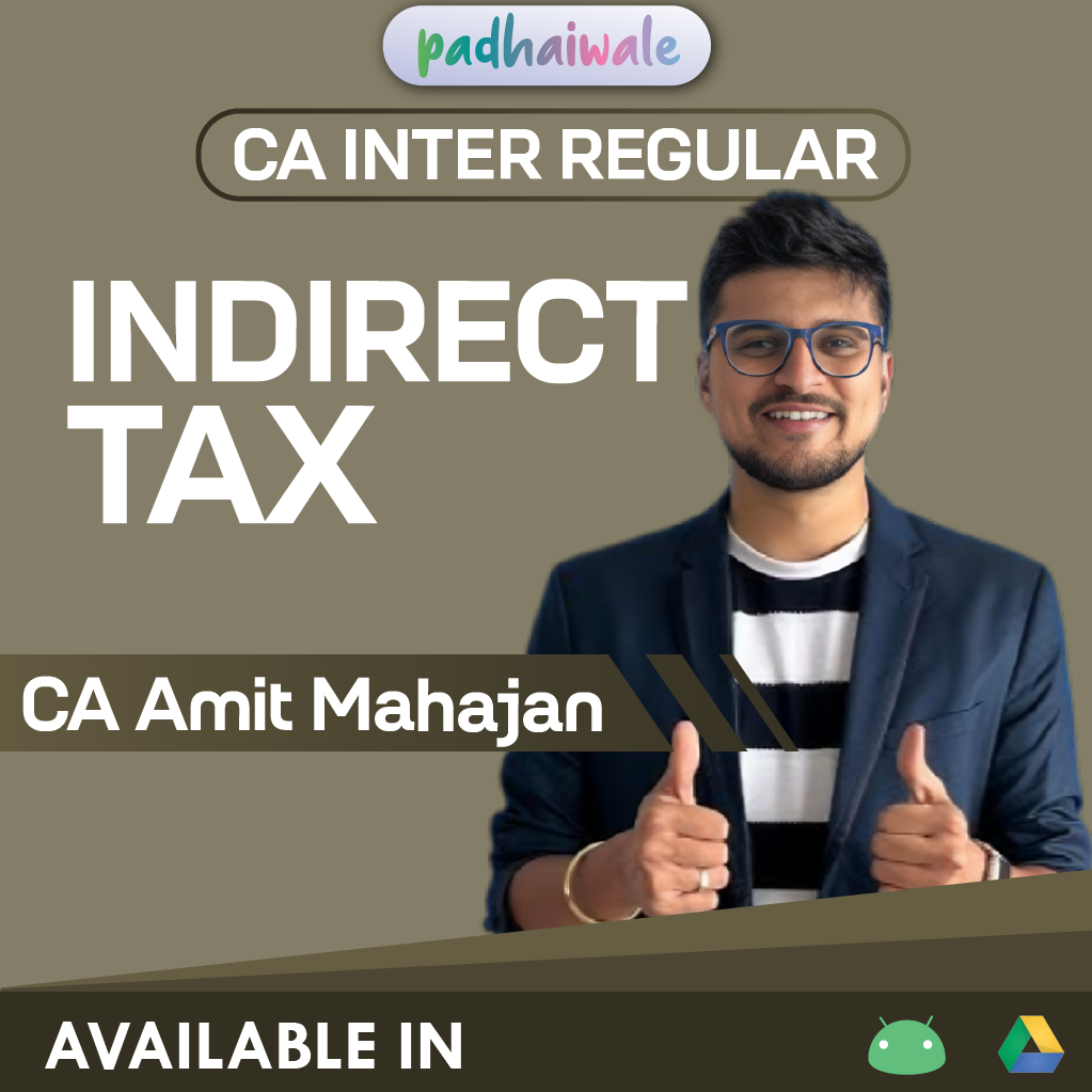 CA Inter Indirect Tax (IDT) Regular Batch by CA Amit Mahajan