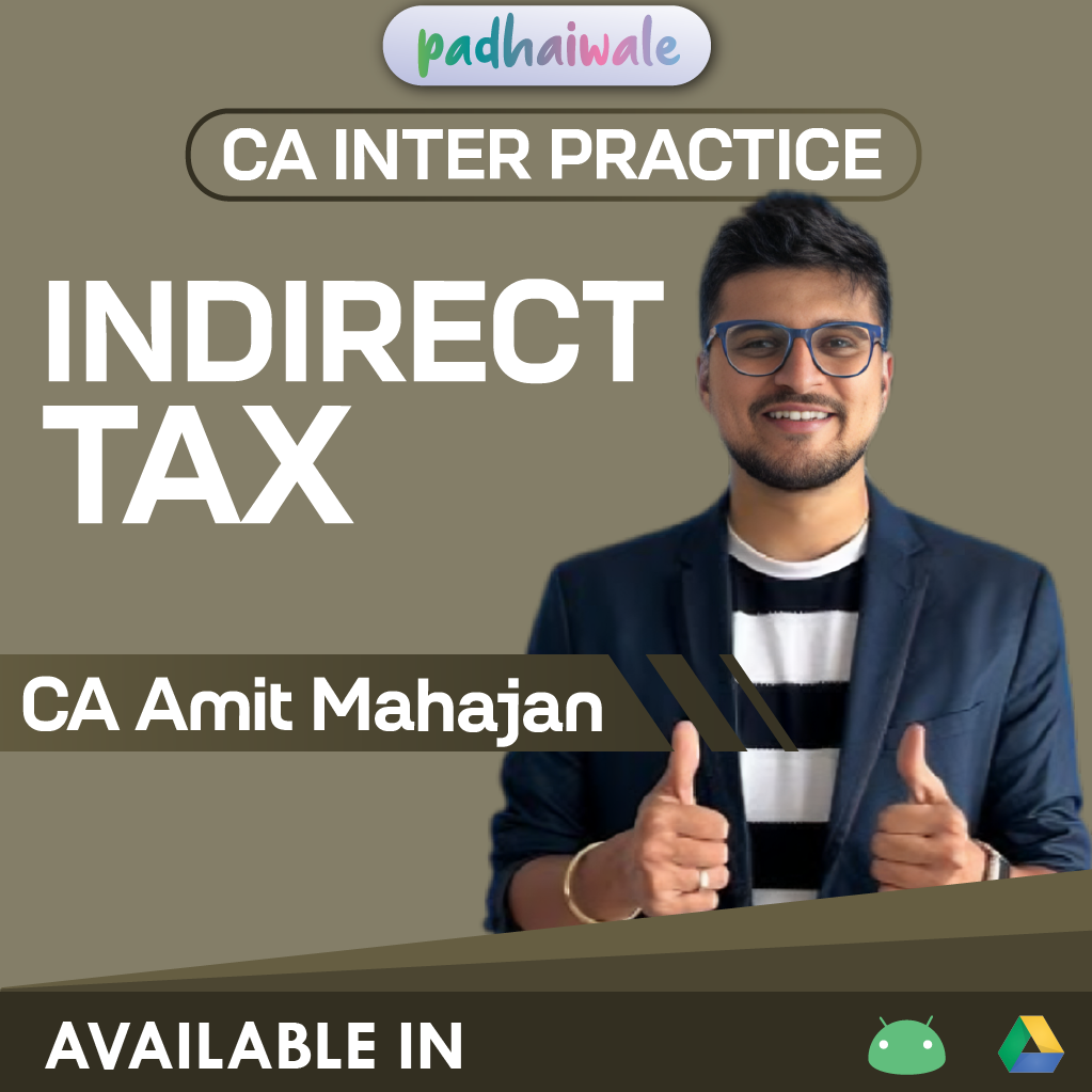 CA Inter Indirect Tax (IDT) Practice Course by CA Amit Mahajan