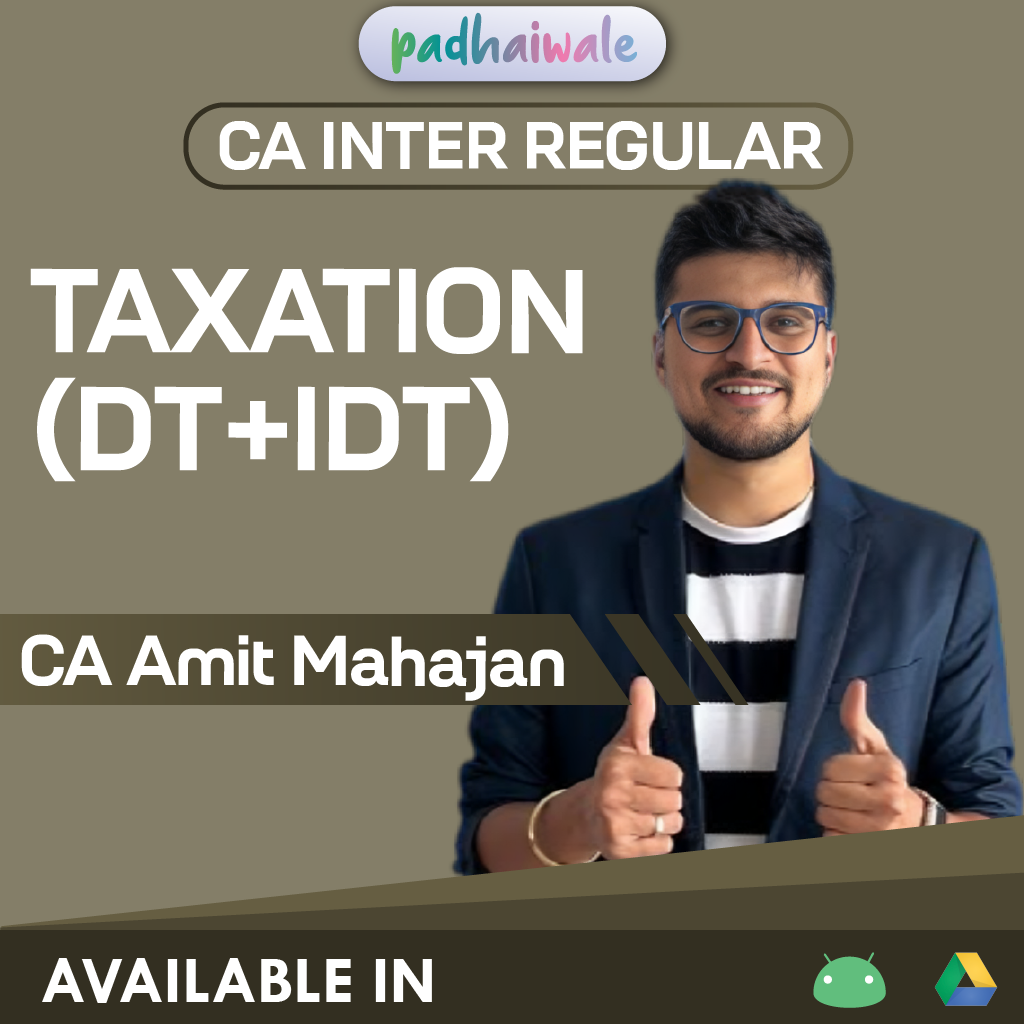 CA Inter Taxation (DT+IDT) Regular Batch by CA Amit Mahajan