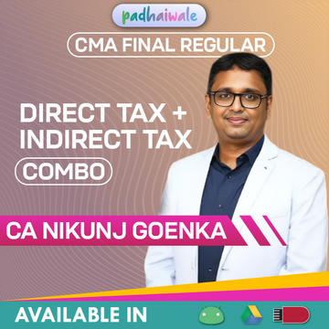 CMA Final (DT+IDT) Combo Regular Batch by CA Nikunj Goenka