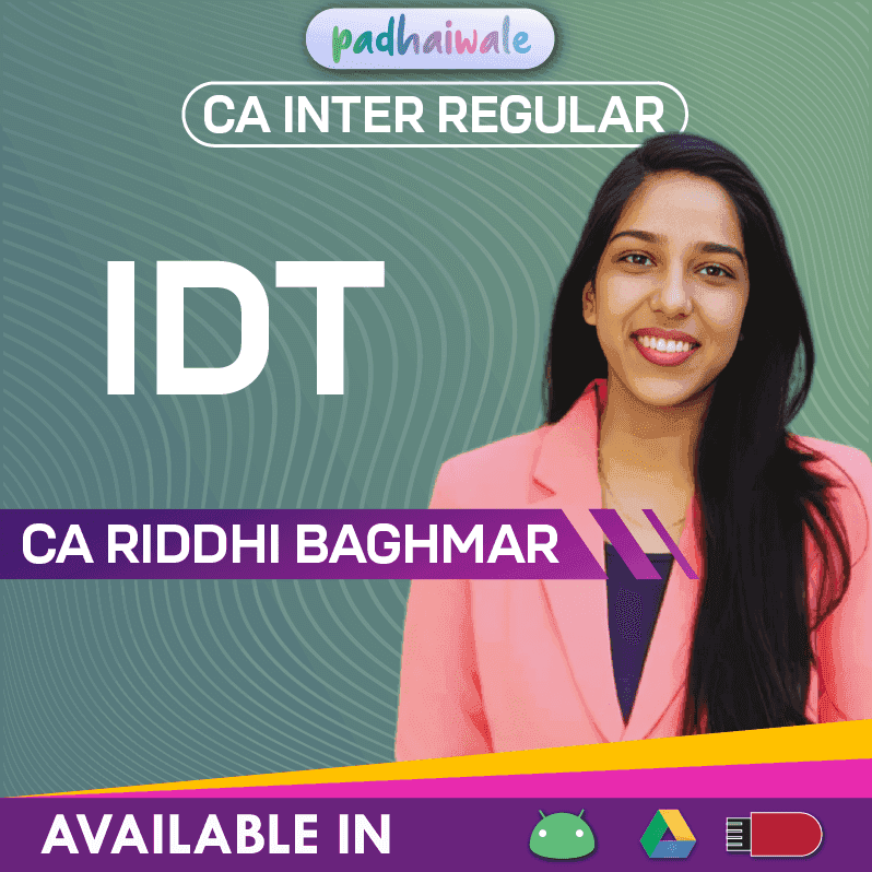 CA Inter Indirect Taxation (IDT) Safal Batch by CA Riddhi Baghmar – complete ICAI syllabus coverage