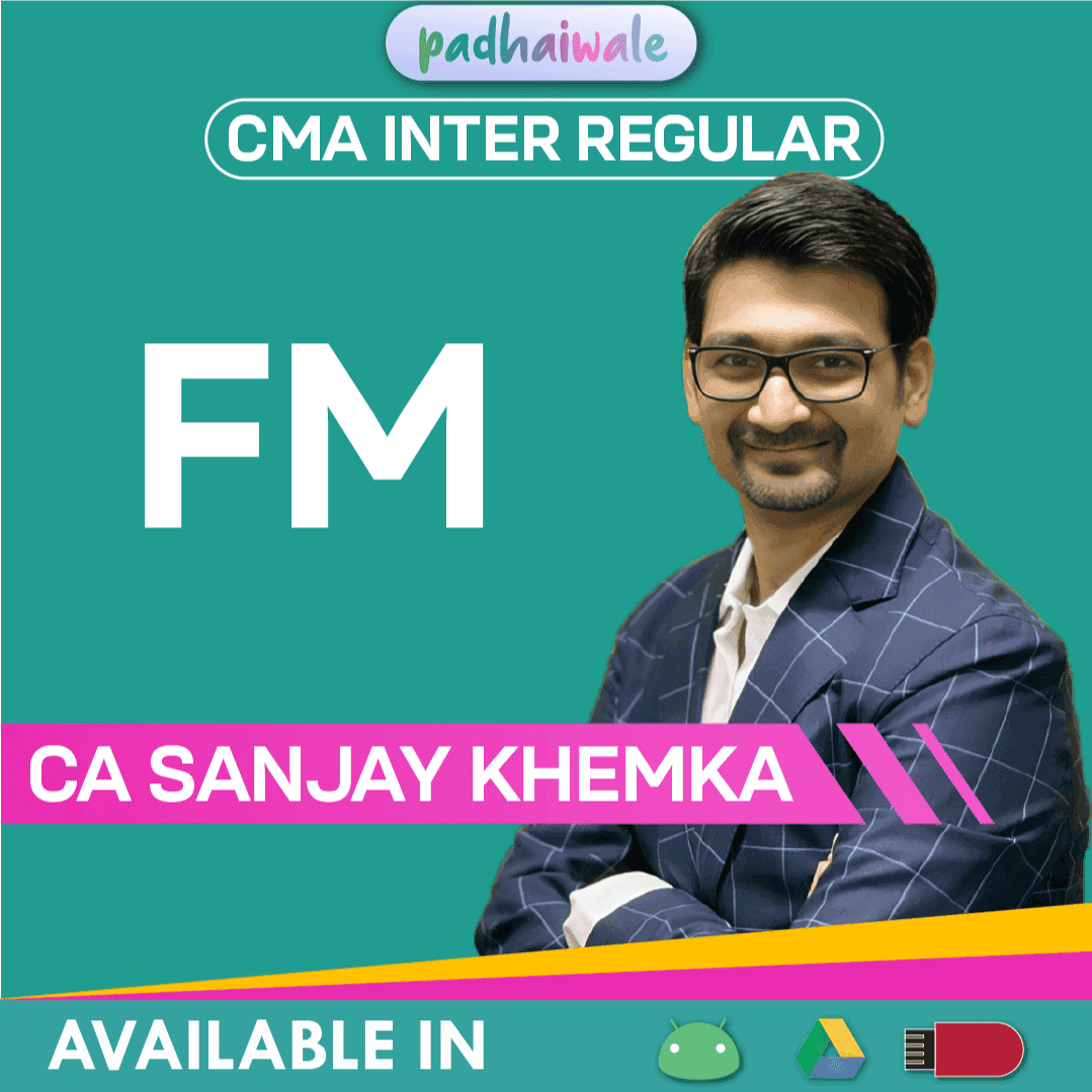 CMA Inter FM Regular Batch by CA Sanjay Khemka