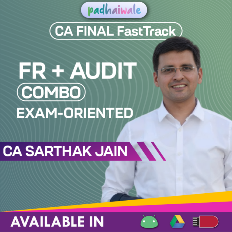 CA Final FR + Audit Combo Exam Oriented FastTrack Batch by CA Sarthak Jain