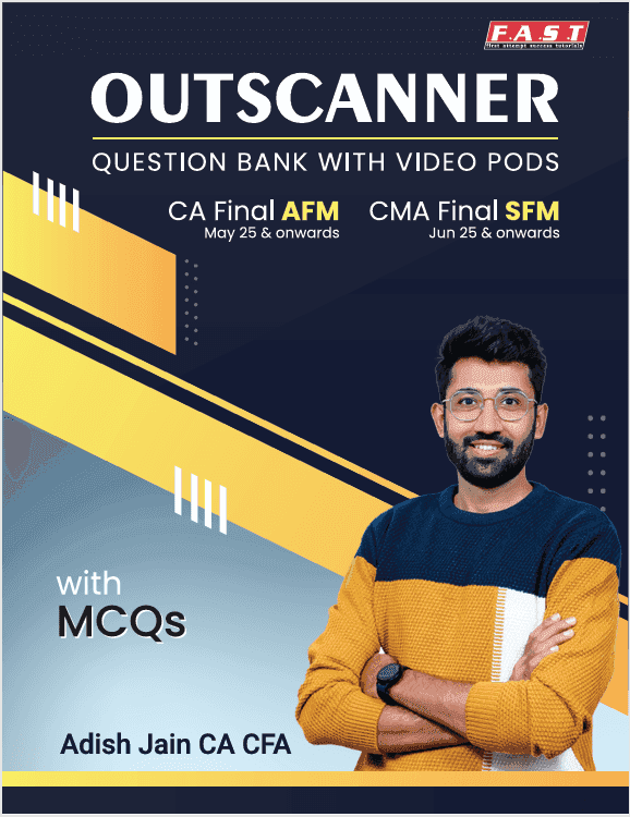 CA/CMA Final AFM/SFM Outscanner QB by CA Adish Jain