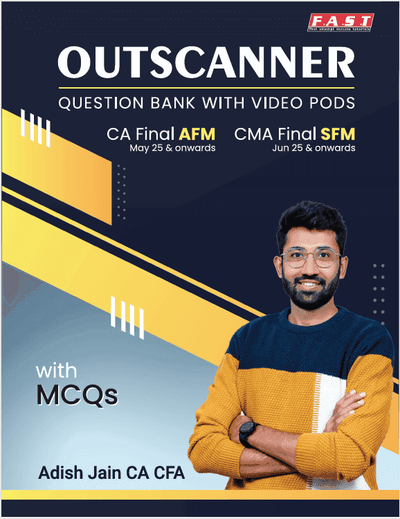 CA/CMA Final AFM/SFM Outscanner QB by CA Adish Jain