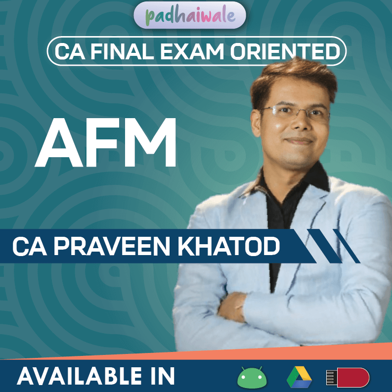CA Final Advanced Financial Management Exam Oriented Classes by CA Praveen Khatod for ICAI