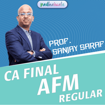 CA Final AFM Regular Batch Prof Sanjay Saraf