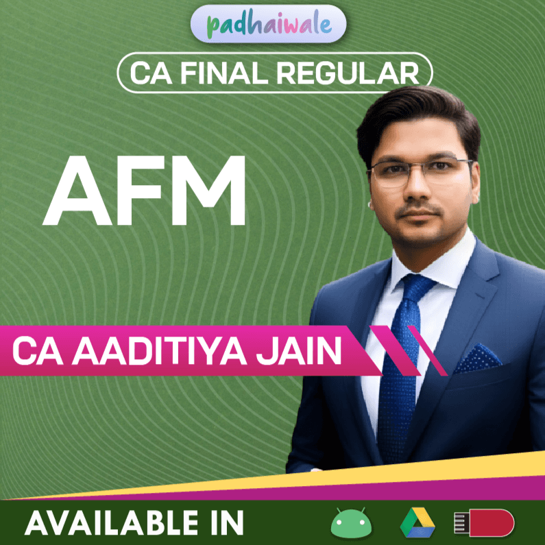 CA Final AFM Regular Batch by CA Aaditya Jain