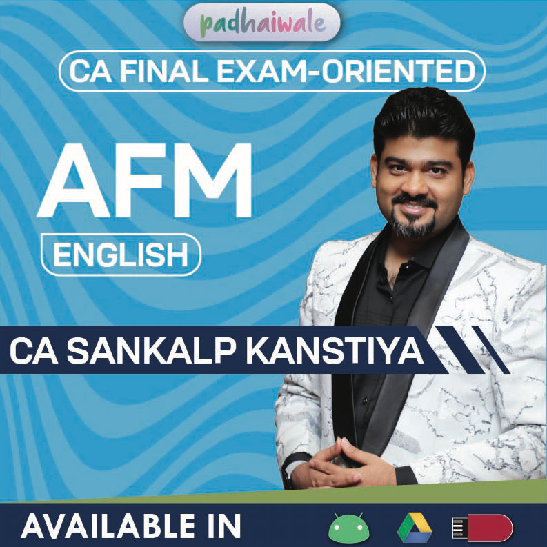 CA Final Advanced Financial Management (AFM) Exam-Oriented FastTrack Batch in English by CA Sankalp Kanstiya – Quick Revision & Concept Clarity