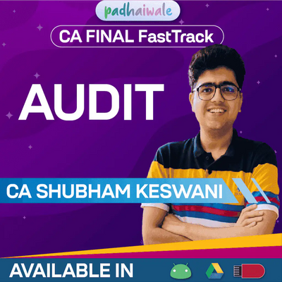 CA Final Audit FastTrack Batch by CA Shubham Keswani – Quick Revision of Standards on Auditing & Company Audit for ICAI Exams