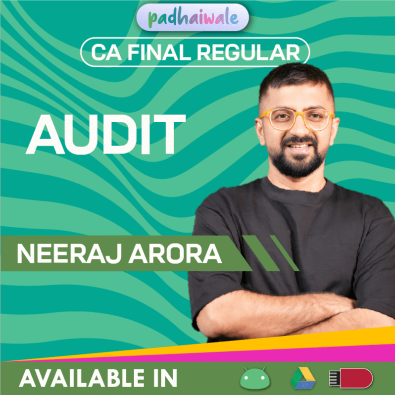 CA Final Audit Regular Batch by Neeraj Arora