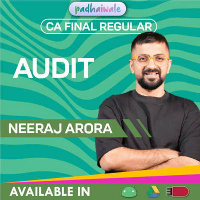 CA Final Audit Regular Batch by Neeraj Arora