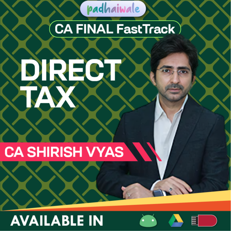 CA Final DT Classes | CA Shirish Vyas | FastTrack Batch