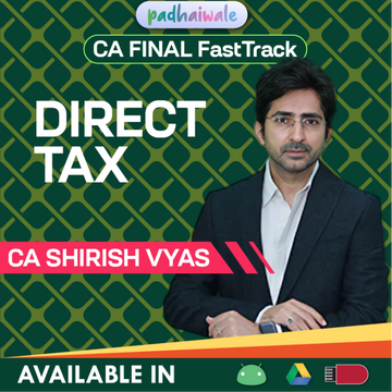 CA Final DT Classes | CA Shirish Vyas | FastTrack Batch