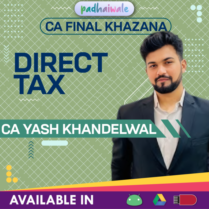 CA Final DT Classes | CA Yash Khandelwal | Khazana Batch