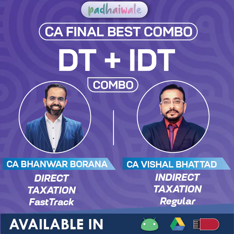 CA Final Direct Tax FastTrack and Indirect Tax Regular Combo Classes by CA Bhanwar Borana and CA Vishal Bhattad for ICAI