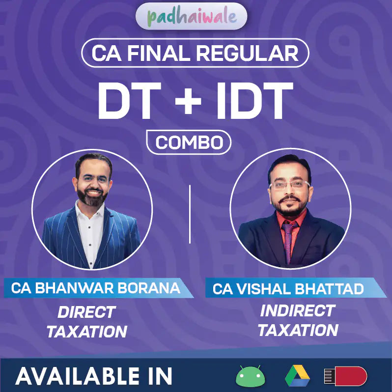 CA Final Direct Tax and Indirect Tax Regular Combo Classes by CA Bhanwar Borana and CA Vishal Bhattad for ICAI