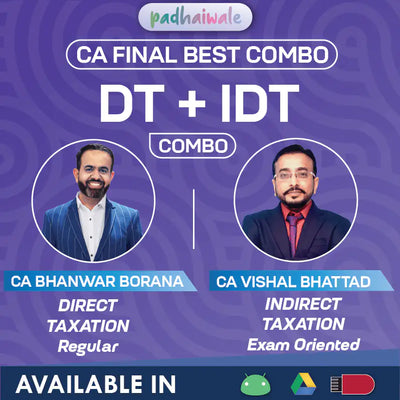 CA Final Direct Tax Regular and Indirect Tax Exam Oriented Combo Classes by CA Bhanwar Borana and CA Vishal Bhattad for ICAI