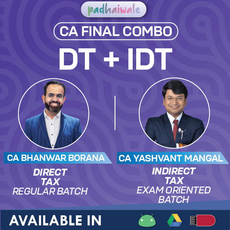 CA Final Direct Tax Regular and Indirect Tax Exam Oriented Combo Online Classes by Bhanwar Borana and Yashvant Managal for ICAI