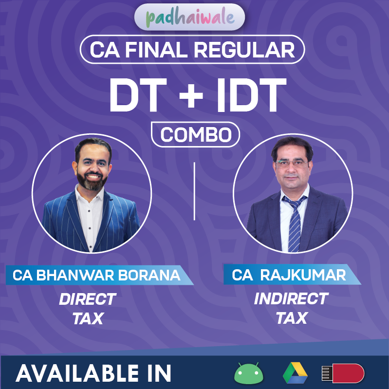 CA Final Direct Tax and Indirect Tax Regular Combo Online Classes with updated amendments by Bhanwar Borana and Rajkumar for ICAI