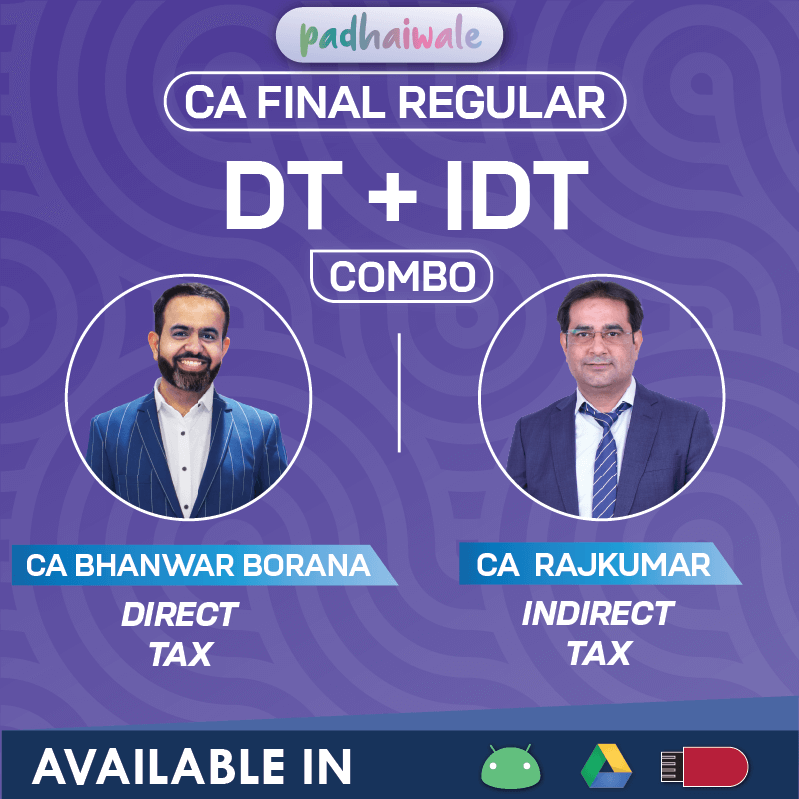 CA Final Direct Tax and Indirect Tax Regular Combo Online Classes with updated amendments by Bhanwar Borana and Rajkumar for ICAI
