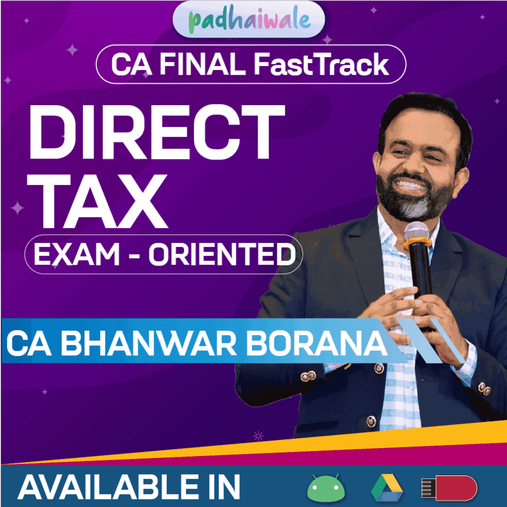 CA Final Direct Tax (DT) Classes (Exam Oriented FastTrack Batch) by CA Bhanwar Borana