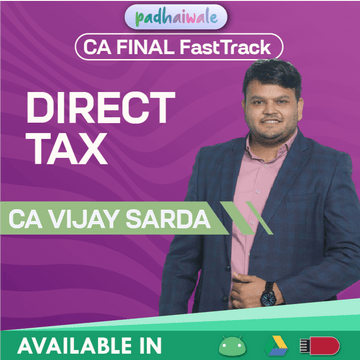 CA Final Direct Tax (DT) Classes FastTrack Batch by CA Vijay Sarda