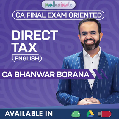 CA Final Direct Tax English Exam Oriented FastTrack Online Classes with latest amendments by Bhanwar Borana for ICAI