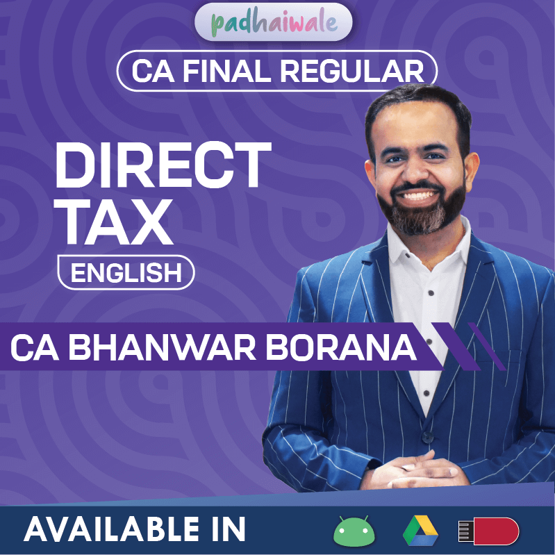 CA Final Direct Tax English Regular Online Classes with updated amendments by Bhanwar Borana for ICAI