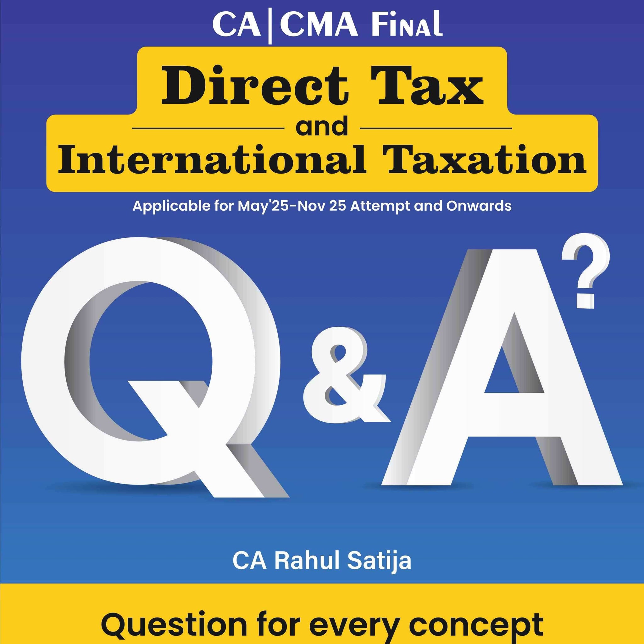 CA Final Direct Tax (DT) & International Taxation Question & Answer by CA Rahul Satija