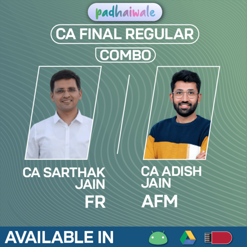 CA Final FR + AFM Combo | Regular Batch | Sarthak Jain & Adish Jain