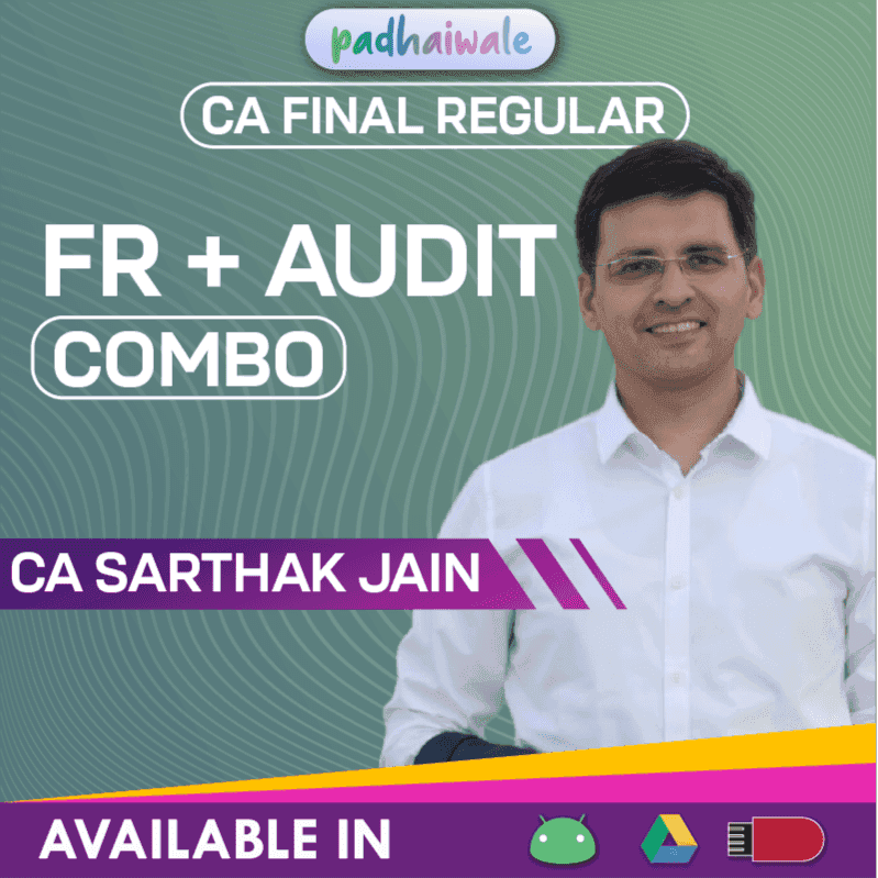 CA Final FR + Audit Combo Regular Batch by CA Sarthak Jain