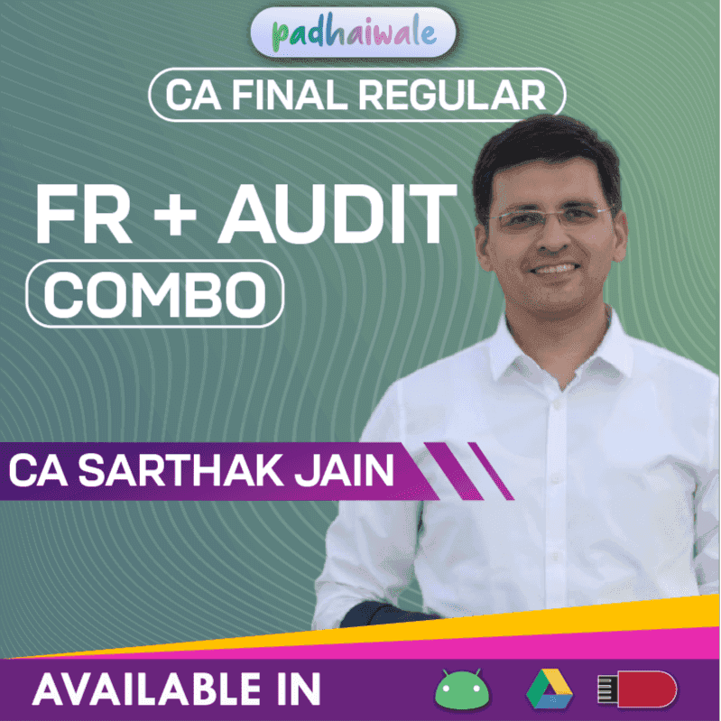 CA Final FR + Audit Combo Regular Batch by CA Sarthak Jain