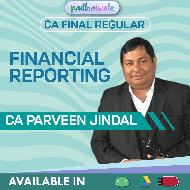 CA Final Financial Reporting FR Regular Classes by CA Parveen Jindal as per ICAI syllabus
