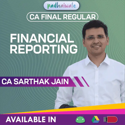 CA Final Financial Reporting Classes Regular Batch by CA Sarthak Jain