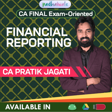 CA Final Financial Reporting (FR) | CA Pratik Jagati | Exam-Oriented Batch
