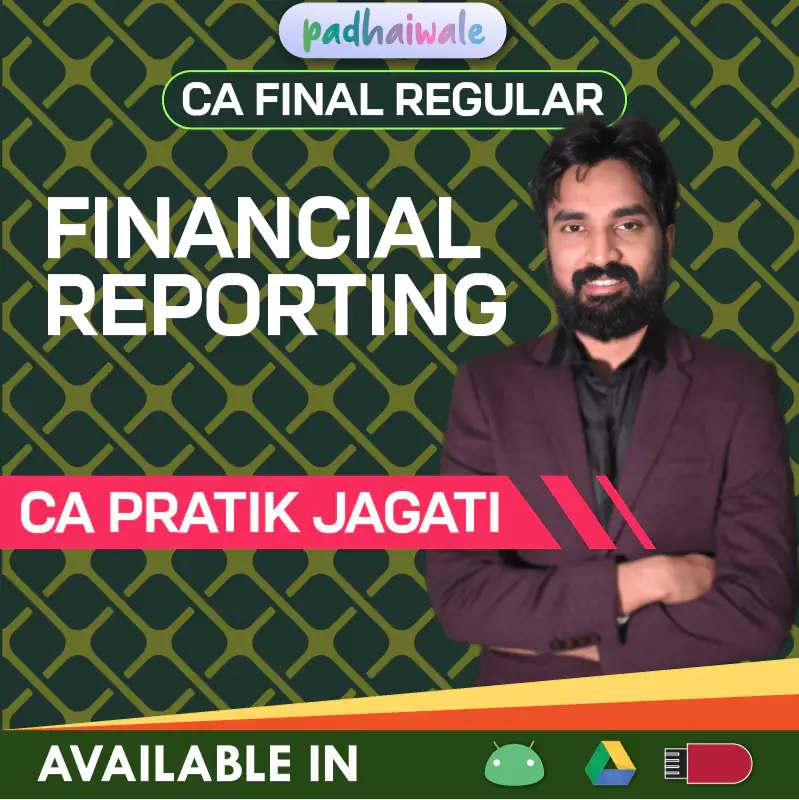 CA Final Financial Reporting (FR) | CA Pratik Jagati | Regular Batch