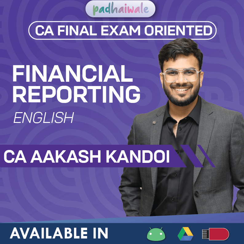 CA Final Financial Reporting English Exam Oriented FastTrack Classes and Study Material by CA Aakash Kandoi for ICAI

