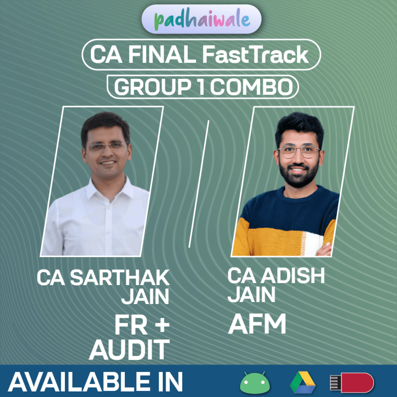 CA Final Group 1 Combo (FR + AFM + Audit) Exam Oriented FastTrack Batch by CA Sarthak Jain and CA Adish Jain