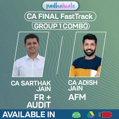 CA Final Group 1 Combo (FR + AFM + Audit) Exam Oriented FastTrack Batch by CA Sarthak Jain and CA Adish Jain