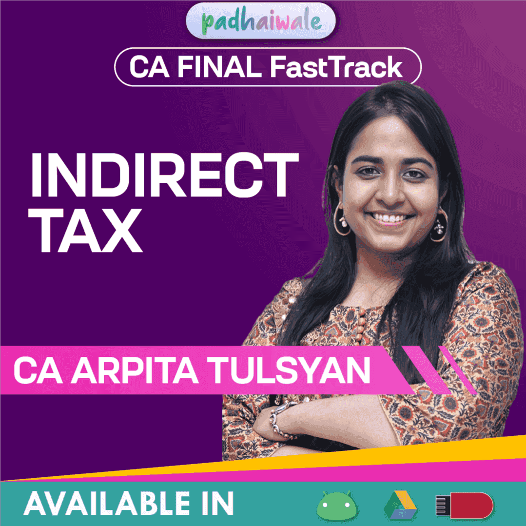 CA Final IDT FastTrack Batch by CA Arpita Tulsyan