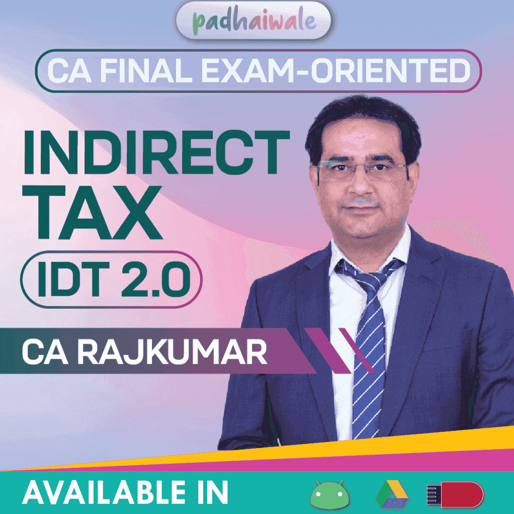 CA Final Indirect Tax IDT 2.0 Exam Oriented Classes by CA Rajkumar as per ICAI syllabus