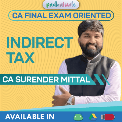 CA Final Indirect Tax Exam Oriented Classes by CA Surender Mittal for ICAI